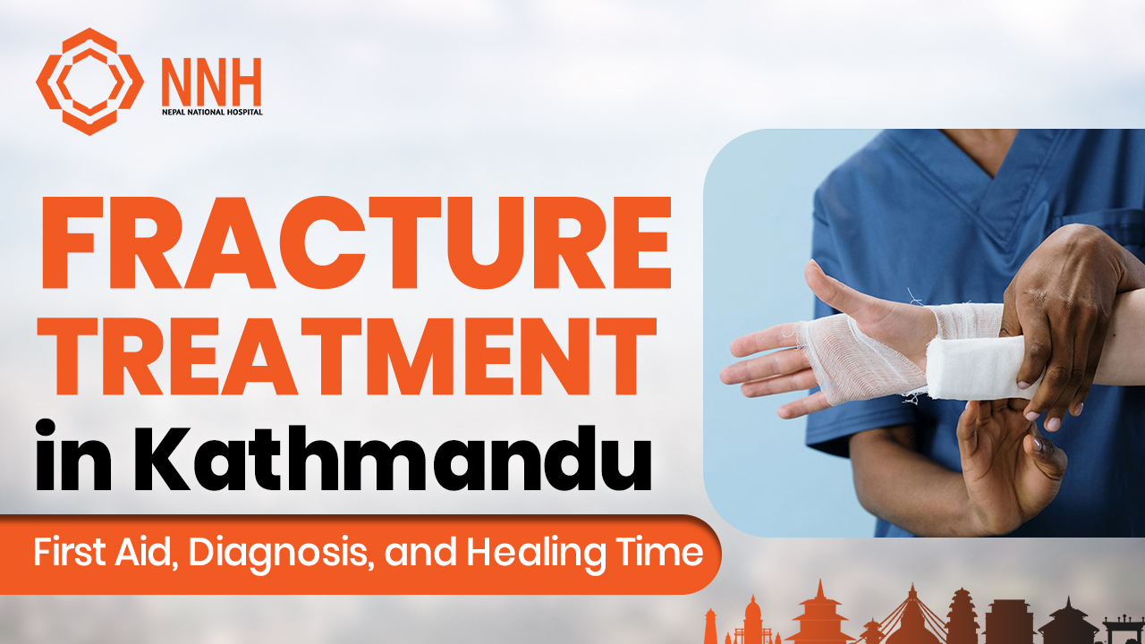 Fracture Treatment in Kathmandu