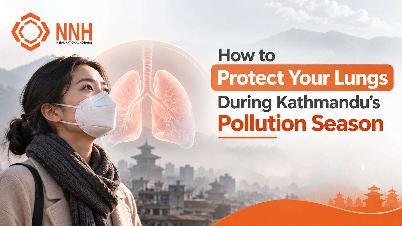 How to Protect Your Lungs During Kathmandu’s Pollution Season